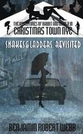 The Adventures of Rabbit & Marley in Christmas Town NYC Book 7: Snakes & Ladders Revisited