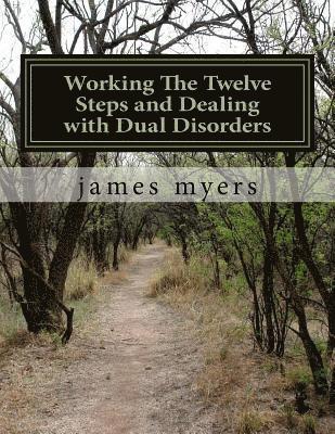 James Myers - working the twelve steps and dealing with dual disorders, Häftad