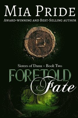 Mia Pride - Foretold Fate, Häftad. Tillgänglighet: Lägg i varukorg