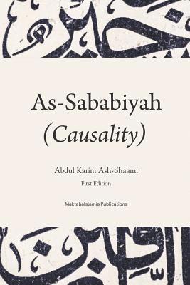 Abdul Karim Ash-Shaami, Maktaba Islamia - Causality (As-Sababiya): The principle to accomplish the actions and realise the objectives and its role in the life of the Muslim, Häftad