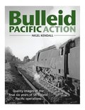 Bulleid Pacific Action: Quality images of the final six years of SR Bulleid Pacific operations