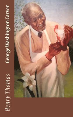 Henry Thomas - George Washington Carver, Häftad. Tillgänglighet: Lägg i varukorg