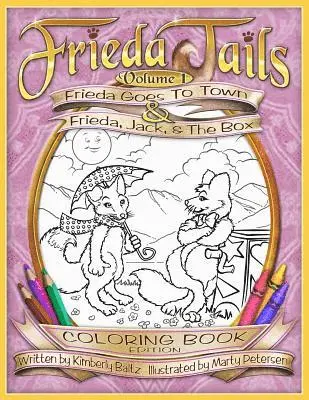 Kimberly Baltz - Frieda Tails Coloring Book Volume 1: Frieda Goes to Town & Frieda, Jack, & The Box, Häftad. Tillgänglighet: Lägg i varukorg