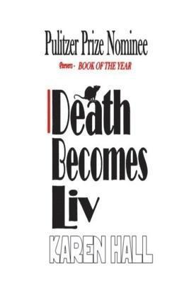Karen Hall - Death Becomes Liv, Häftad. Tillgänglighet: Lägg i varukorg