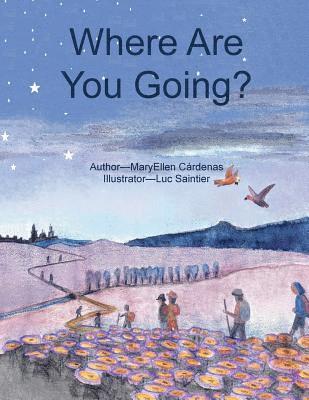 Mary Ellen Cardenas - Where Are You Going?, Häftad. Tillgänglighet: Lägg i varukorg