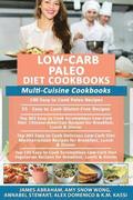 Low-Carb Paleo Diet Cookbooks: Multi-Cuisine Cookbooks- 5 Books in 1- 100 Easy to Cook Paleo Recipes, 55 Gluten-Free Recipes, 365 Low-Carb Chinese-Am