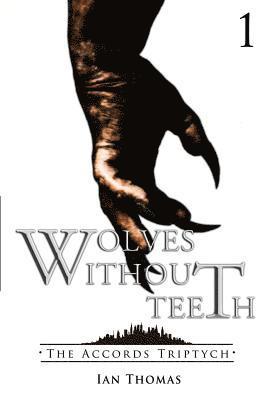 Ian Thomas - Wolves Without Teeth, Häftad