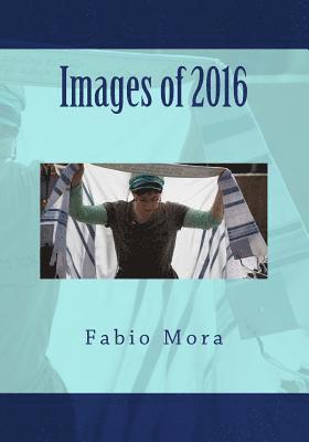 Fabio Mora - Images of 2016, Häftad. Tillgänglighet: Lägg i varukorg