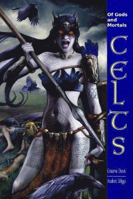 Graeme Davis - Of Gods and Mortals CELTS: Expanded Rules for Celts in Of Gods and Mortals, Häftad