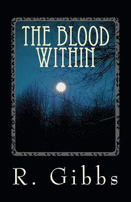 R. Gibbs - The Blood Within: The Calling, Häftad
