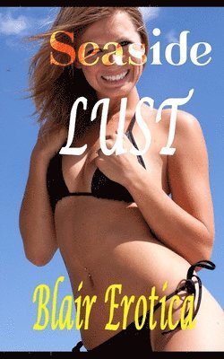 Blair Erotica - Seaside Lust, Häftad. Tillgänglighet: Tillfälligt slut