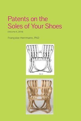 Françoise Herrmann - Patents on the soles of your shoes (Volume II, 2014), Häftad. Tillgänglighet: Lägg i varukorg