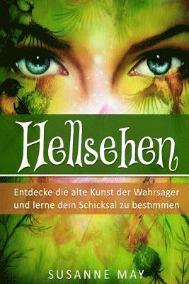 Susanne May - Hellsehen: Entdecke die alte Kunst der Wahrsager und lerne Dein Schicksal zu bestimmen, Häftad. Tillgänglighet: Lägg i varukorg
