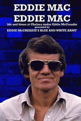 Mark Worrall, Kelvin Barker - Eddie Mac Eddie Mac: Life and times at Chelsea under Eddie McCreadie, Häftad. Tillgänglighet: Lägg i varukorg