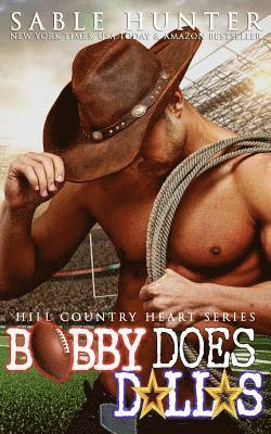 Sable Hunter - Bobby Does Dallas (Hill Country Heart Book 3), Häftad. Tillgänglighet: Lägg i varukorg