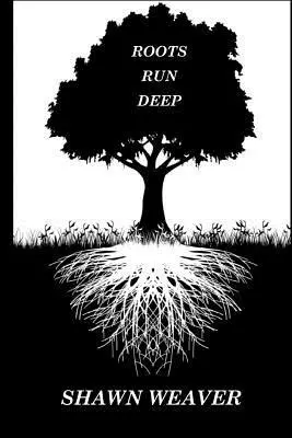 Shawn Weaver - Roots Run Deep, Häftad. Tillgänglighet: Lägg i varukorg