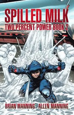 Allen Manning, Brian Manning - Spilled Milk: Two Percent Power Book 2, Häftad. Tillgänglighet: Lägg i varukorg
