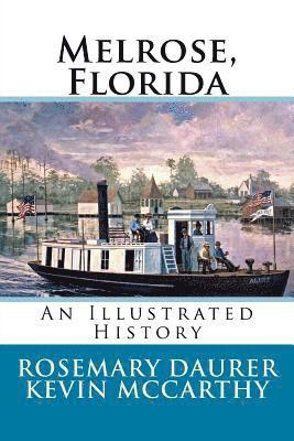 Kevin McCarthy, Rosemary Daurer - Melrose, Florida: An Illustrated History, Häftad