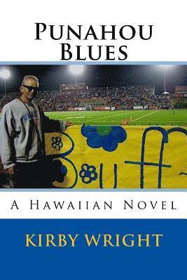 Kirby Wright - Punahou Blues: A Hawaiian Novel, Häftad. Tillgänglighet: Lägg i varukorg