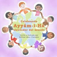 Celebrando Ayyam-i-Ha alrededor del mundo