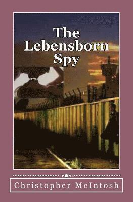 Christopher McIntosh - The Lebensborn Spy, Häftad. Tillgänglighet: Lägg i varukorg