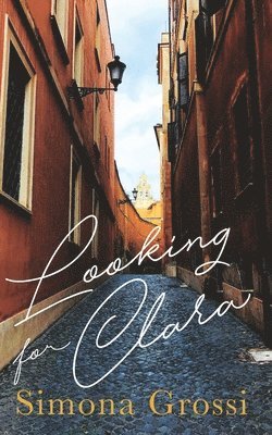 Simona Grossi - Looking for Clara, Häftad. Tillgänglighet: Lägg i varukorg