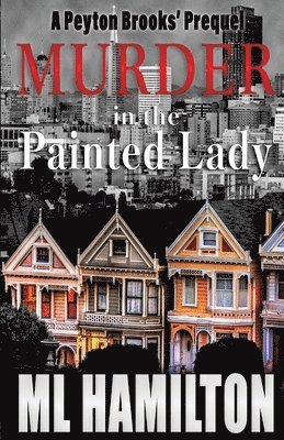 M L Hamilton - Murder in the Painted Lady, Häftad. Tillgänglighet: Lägg i varukorg
