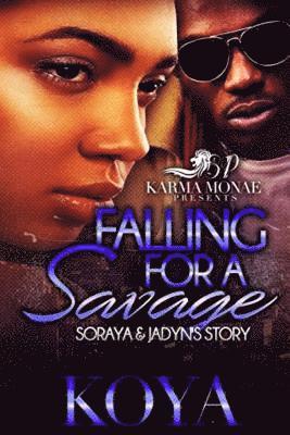 Koya - Falling For A Savage: Soraya & Jadyn's Story, Häftad. Tillgänglighet: Lägg i varukorg