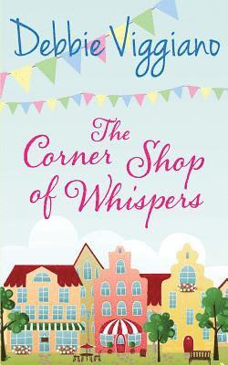 Debbie Viggiano - The Corner Shop of Whispers, Häftad. Tillgänglighet: Lägg i varukorg