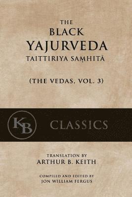 Jon W. Fergus - The Black Yajurveda: Taittiriya Samhita, Häftad. Tillgänglighet: Lägg i varukorg