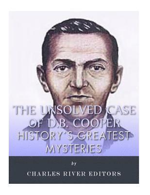 Charles River - History's Greatest Mysteries: The Unsolved Case of D.B. Cooper, Häftad