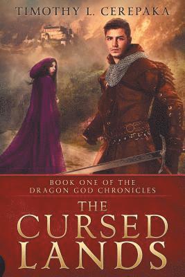 Timothy L. Cerepaka - The Cursed Lands, Häftad