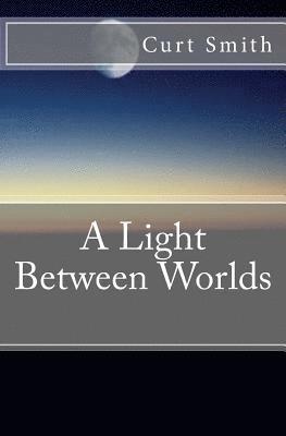 Curt Smith - A Light Between Worlds, Häftad. Tillgänglighet: Lägg i varukorg