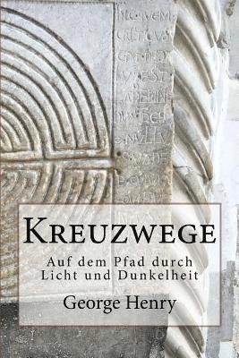 George Henry - Kreuzwege, Häftad. Tillgänglighet: Lägg i varukorg