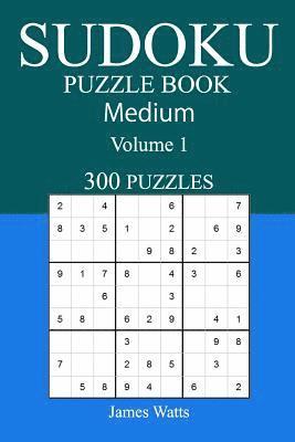 James Watts - 300 Medium Sudoku Puzzle Book, Häftad. Tillgänglighet: Lägg i varukorg