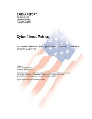 National Nuclear Security Administration, Sandia National Laboratories - Cyber Threat Metrics, Häftad. Tillgänglighet: Lägg i varukorg