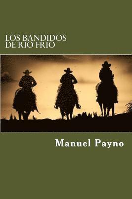 Manuel Payno - Los Bandidos De rio Frio, Häftad. Tillgänglighet: Lägg i varukorg