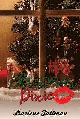 Darlene Tallman - His Christmas Pixie, Häftad