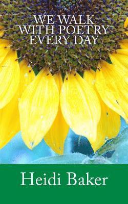 Heidi Baker - We Walk With Poetry Every Day, Häftad