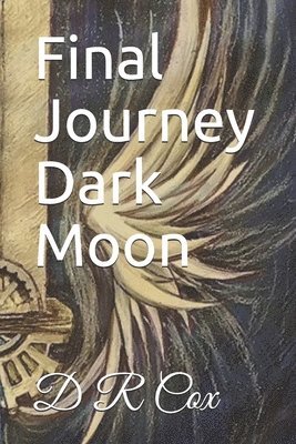 D R Cox, Holly Painter - Final Journey Dark Moon, Häftad. Tillgänglighet: Lägg i varukorg