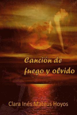 Clara Ines Mateus, Mrv Editor Independiente - Cancion de fuego y olvido, Häftad. Tillgänglighet: Lägg i varukorg