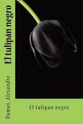 Dumas Alexandre, Sir Angels - El tulipán negro, Häftad. Tillgänglighet: Lägg i varukorg