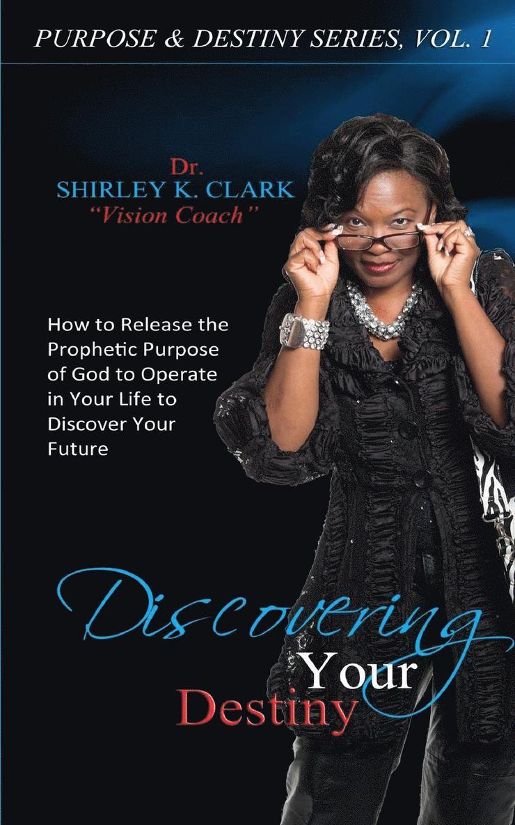 Shirley K Clark - Discovering Your Destiny, Häftad