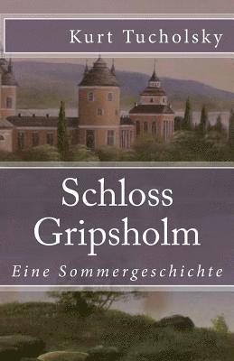 Kurt Tucholsky - Schloss Gripsholm: Eine Sommergeschichte, Häftad