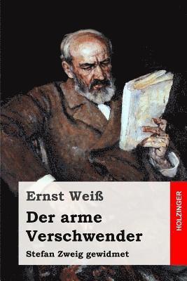 Ernst Wei - Der arme Verschwender, Häftad. Tillgänglighet: Lägg i varukorg