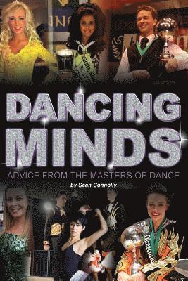 Sean Connolly - Dancing Minds: Advice From The Masters of Dance., Häftad. Tillgänglighet: Lägg i varukorg