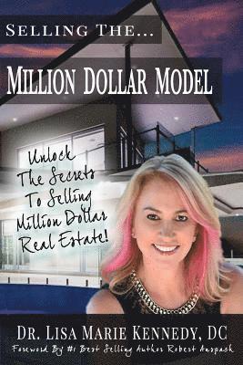 Paul Douglas, Lisa Kennedy - Selling The Million Dollar Model: Unlock The Secrets To Selling Million Dollar Real Estate, Häftad