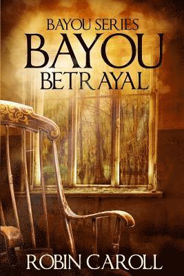 Robin Caroll - Bayou Betrayal, Häftad. Tillgänglighet: Lägg i varukorg