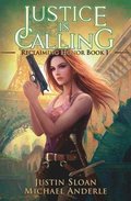 Justice is Calling: A Kurtherian Gambit Series