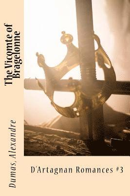 Dumas Alexandre, Sir Angels - The Vicomte of Bragelonne: D'Artagnan Romances #3, Häftad. Tillgänglighet: Lägg i varukorg